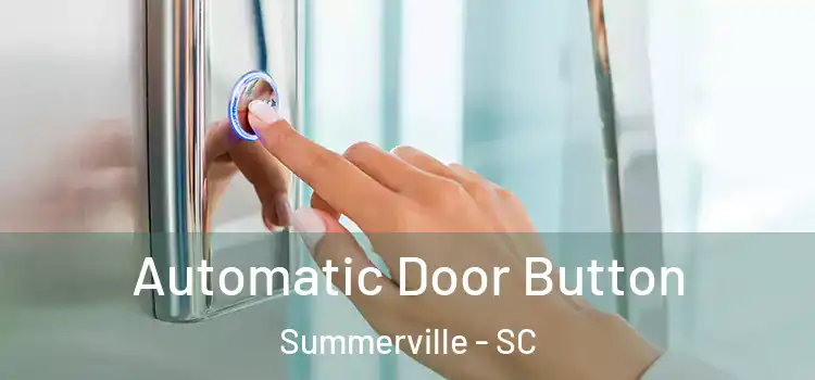 Automatic Door Button Summerville - SC