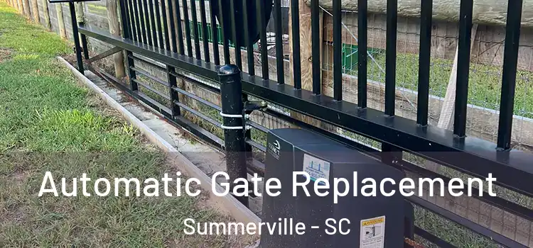  Automatic Gate Replacement Summerville - SC