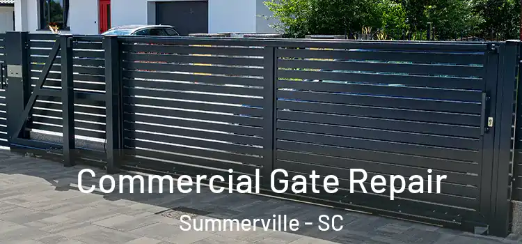 Commercial Gate Repair Summerville - SC