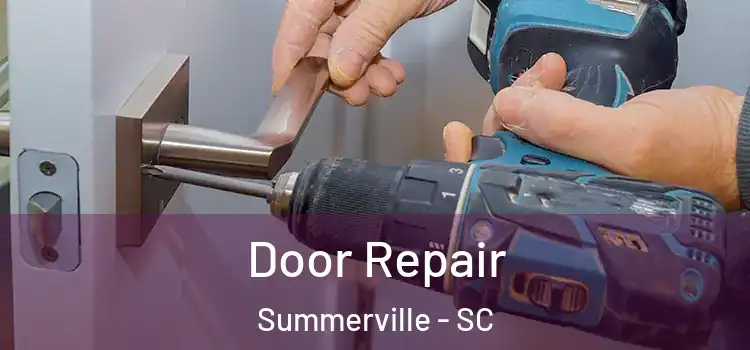 Door Repair Summerville - SC