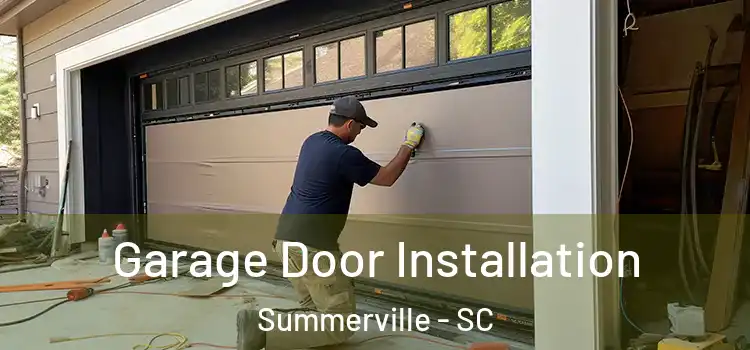  Garage Door Installation Summerville - SC