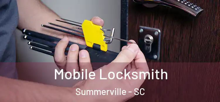  Mobile Locksmith Summerville - SC