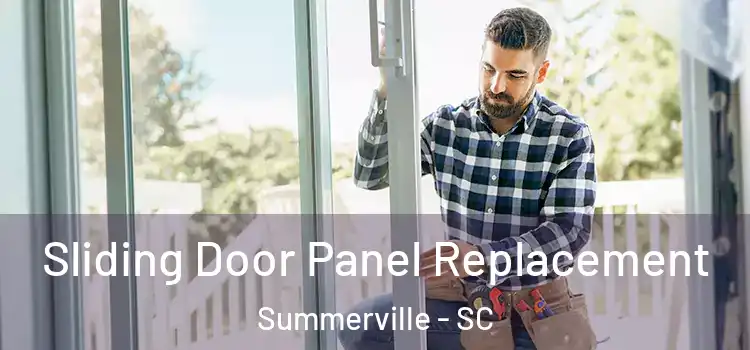  Sliding Door Panel Replacement Summerville - SC
