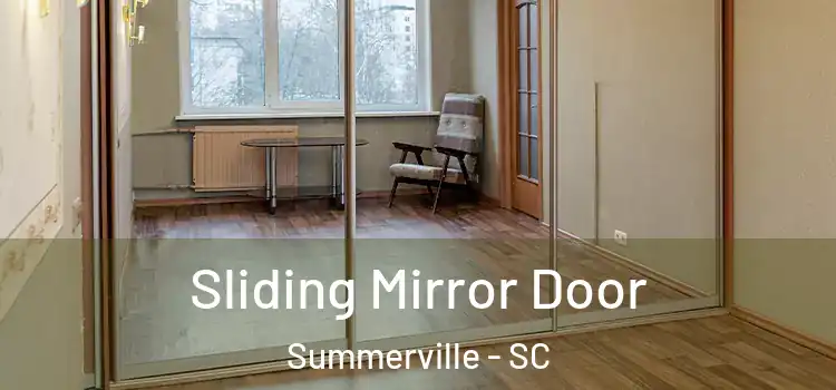  Sliding Mirror Door Summerville - SC